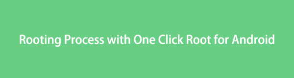 Zjednodušte si proces zakořenění pomocí One Click Root pro zařízení Android