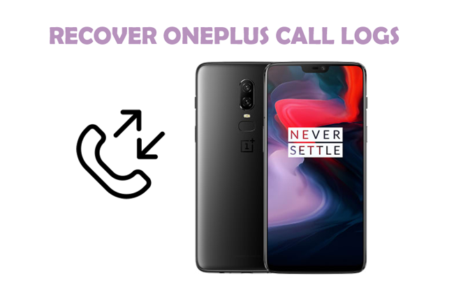 How to Recover Deleted call logs for OnePlus