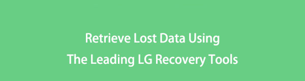 Palauta kadonneet tiedot helposti LG:n johtavien palautustyökalujen avulla