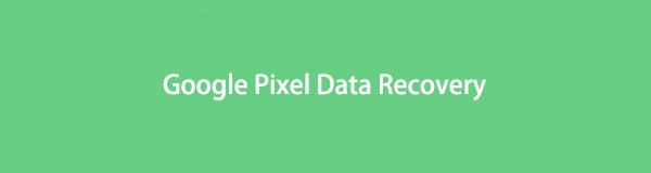 2 software notable para la recuperación de datos de Google Pixel