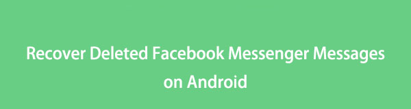 Jak obnovit smazané zprávy Facebook Messenger na Androidu