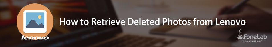 FoneLab lenovo fotoğraf Kurtarma