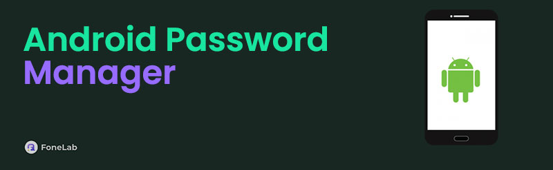 Top 2 Password Manager on Android with A Full Guide