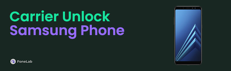 Prominent Guide on How to Carrier Unlock Samsung Phone
