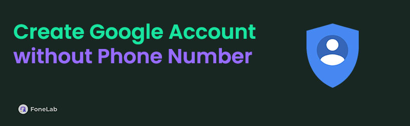 How to Make A Google Account without A Phone Number Properly