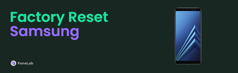 How to Factory Reset Samsung: 3 Leading Techniques