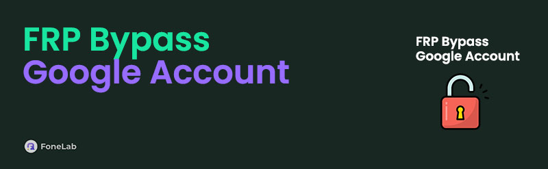 FRP Google Account Bypass: Best Software and APK Downloads