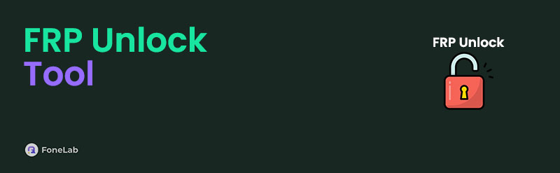 FRP Unlock Tool: A Beginner Guide to Help You Perform and Know It
