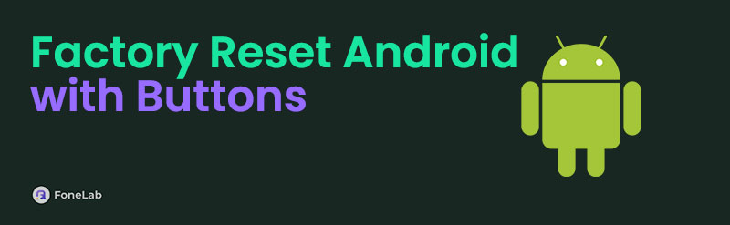 Android Factory Reset Buttons: How to Perform It and Its Limitations