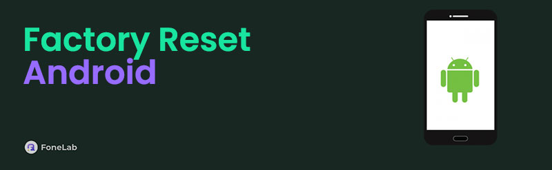 Factory Reset Android Using Outstanding Strategies