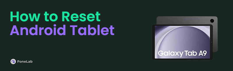 3 Reset Techniques: How to Reset An Android Tablet