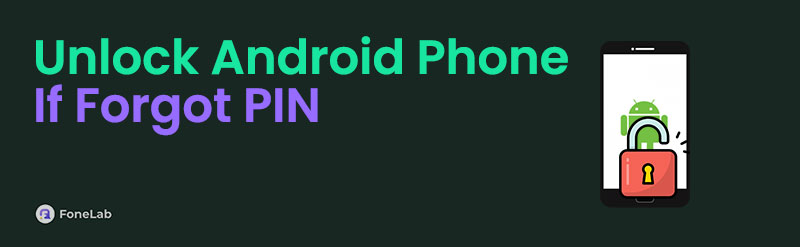 Forgot PIN on Android: How to Perform Its Process Properly