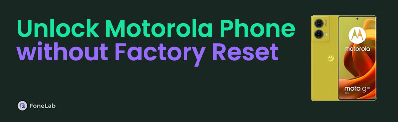 How to Unlock Motorola Phone Password Without Factory Reset Easily