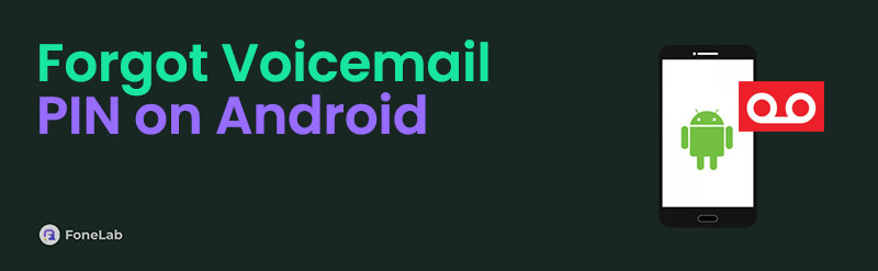 How to Change Voicemail PIN on Android [Proper Ways]