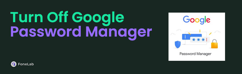 [Latest Guide] How to Turn Off Google Password Manager