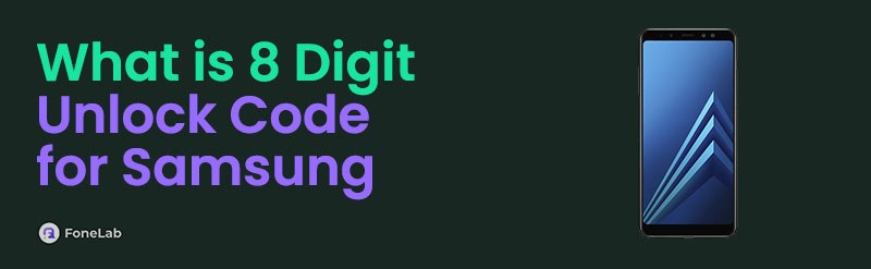 Everything About 8-Digit Samsung Network Unlock Code