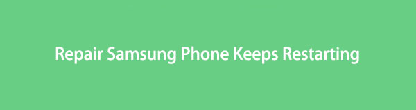 Poikkeuksellisia tapoja korjata Samsung-puhelin käynnistyy jatkuvasti uudelleen