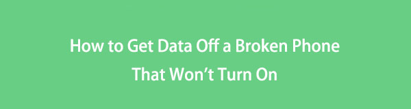 How to Get Data Off a Broken Phone That Won't Turn On Easily