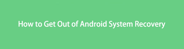 Comment sortir de la récupération du système Android à l'aide de Ultimate Tool