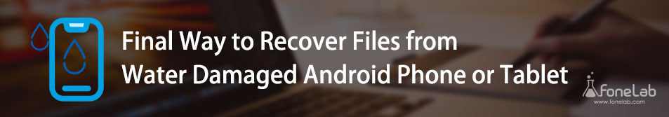 Waterbeschadigde Android-telefoon: de beste manieren om gegevens te herstellen en te herstellen