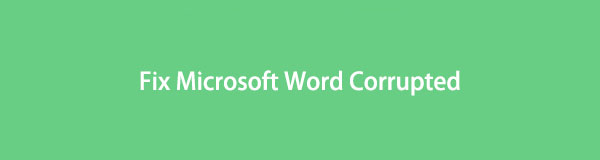 Best Way to Fix Microsoft Word Corrupted and Recover Lost Files After