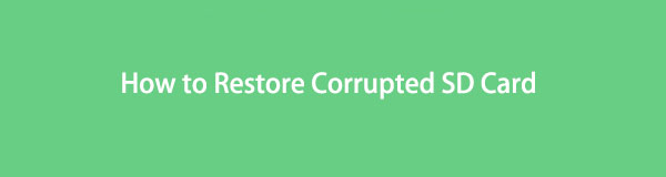 Best Ways on How to Restore Corrupted SD Card