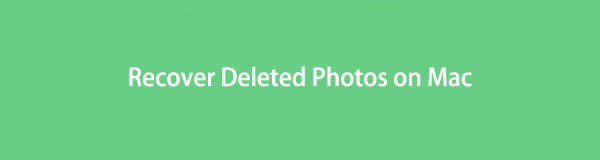 Recover Deleted Photos on Mac Using Professional Methods Easily