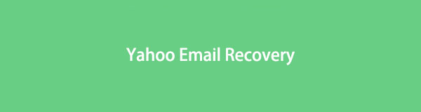 3 Leading Yahoo Email Recovery Techniques You Should Not Miss