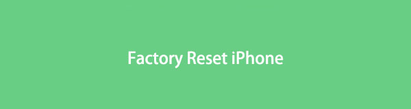 How to Factory Reset iPhone Properly with 5 Best Options
