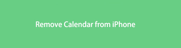 Remove Calendar from iPhone in the Most Effective Ways