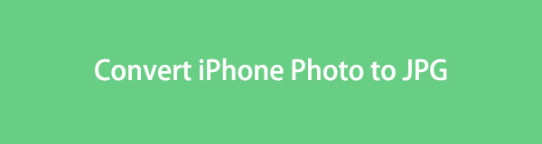 Megbízható útmutató az iPhone fénykép JPG formátumba konvertálásához