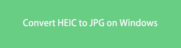 How to Convert HEIC to JPG on Windows in Effortless Ways