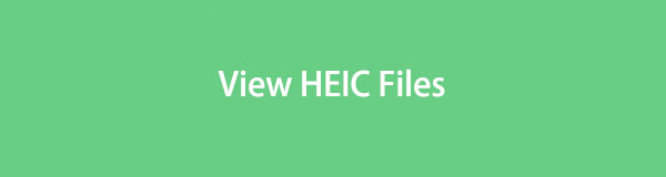 Notable Techniques to View HEIC Files with Easy Guide