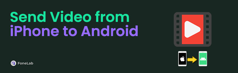 4 Proper Ways How to Send A Video from iPhone to Android