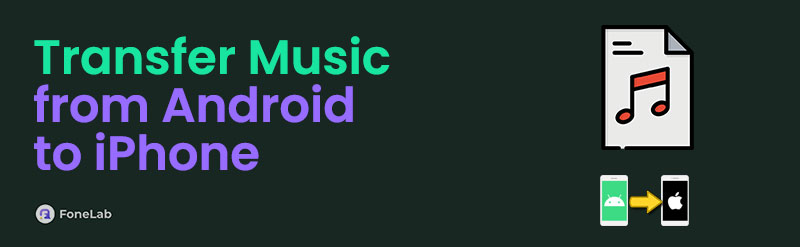 3 Proper Techniques to Move Music from Android to iPhone