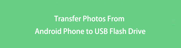 Cómo transferir fotos desde un teléfono Android a una unidad flash USB de manera efectiva