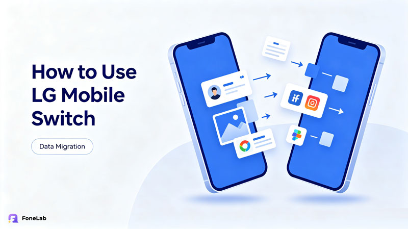 How to Use LG Mobile Switch: Data Transfer Guide