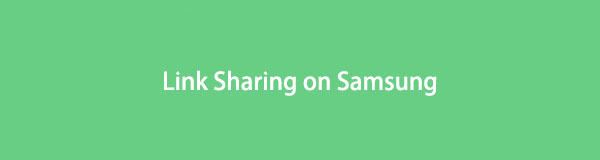 Efficient Guide on Link Sharing on Samsung and How to Use It