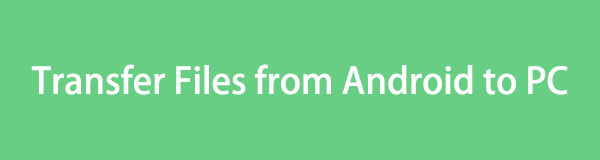 Transfer Files from Android to PC [5 Top Pick Techniques]