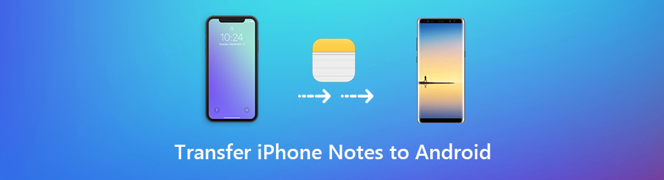 Comment transférer des notes iPhone vers Android (de manière sélective et complète)