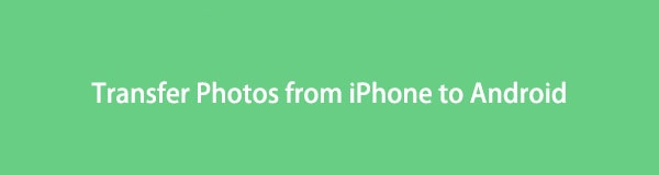 轻松无损地将照片从 iPhone 传输到 Android
