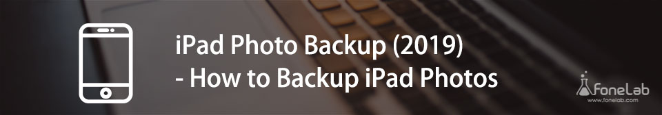 How to Backup iPad Photos