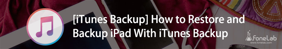 Restaurar e fazer backup do iPad com o iTunes Backup