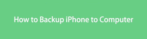 How to Backup iPhone to Computer [5 Safest Procedures]