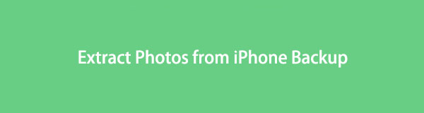 Poimi valokuvia iPhonen varmuuskopiosta - 4 suosituinta menetelmää vuonna 2023
