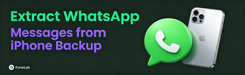 How to Extract WhatsApp Messages from iPhone Backup in 3 Ways