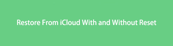 Best Ways on How to Restore From iCloud With and Without Rest