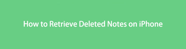 How to Retrieve Deleted Notes on iPhone: Tested & Proven Efficient Ways
