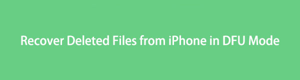 Guía confiable para recuperar archivos borrados de iPhone en modo DFU