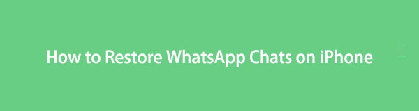 Hur man återställer WhatsApp-chattar på iPhone: 4 bästa tillvägagångssätt [2023]